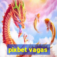 pixbet vagas